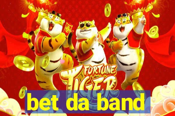 bet da band